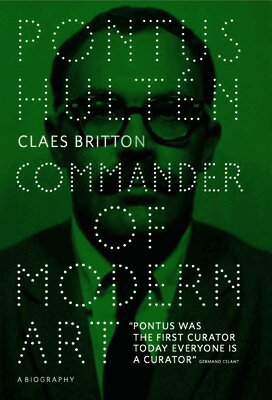 Claes Britton - Pontus Hulten - Commander of Modern Art, Häftad