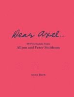 Dear Axel... 99 Postcards from Alison and Peter Smithson