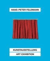 Felicity Korn, Lynn Kost - Hans-Peter Feldmann - Art Exhibition, Inbunden