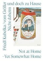 Stella Rollig, Stefanie Reisinger - Friedl Kubelka / vom Gröller. Nicht daheim und doch zu Hause / Home but Not at Home, Häftad