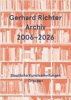 Dietmar Elger - Gerhard Richter Archiv 2006-2026, Häftad