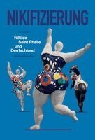 Juerg Judin, Pay Matthis Karstens - Nikifizierung - Niki de Saint Phalle und Deutschland, Häftad