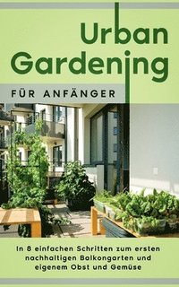 bokomslag Urban Gardening fr Anfnger