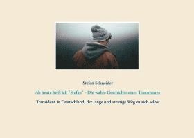 bokomslag Ab heute heiß ich "Stefan" - Die wahre Geschichte eines Transmanns