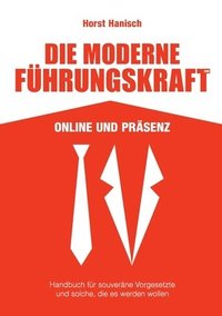 bokomslag Die moderne Fuhrungskraft 2100 Online und Prasenz