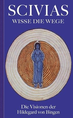 Hildegard Von Bingen - Scivias - Wisse die Wege, Häftad
