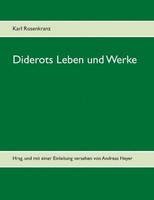 Diderots Leben und Werke 1