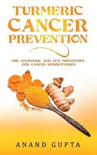 bokomslag Turmeric Cancer Prevention