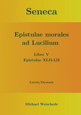 Seneca - Epistulae morales ad Lucilium - Liber V Epistulae XLII-LII 1