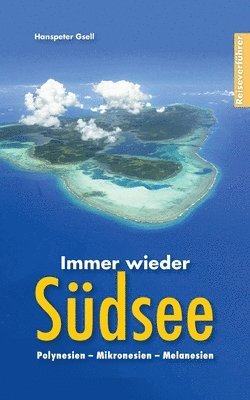 Hanspeter Gsell - Immer wieder Südsee, Häftad