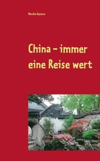 bokomslag China - immer eine Reise wert