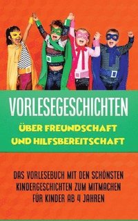 bokomslag Vorlesegeschichten über Freundschaft und Hilfsbereitschaft