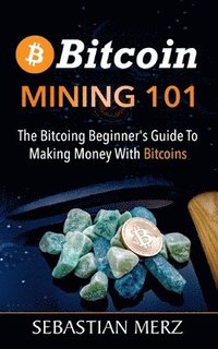 bokomslag Bitcoin Mining 101