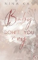 Baby, Don't You Cry 1