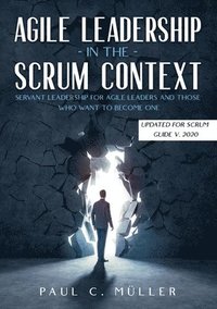 bokomslag Agile Leadership in the Scrum context (Updated for Scrum Guide V. 2020)