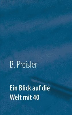 bokomslag Blick auf die Welt mit 40
