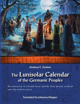 The Lunisolar Calendar of the Germanic Peoples 1