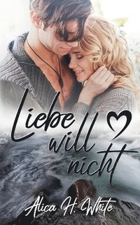 bokomslag Liebe will nicht