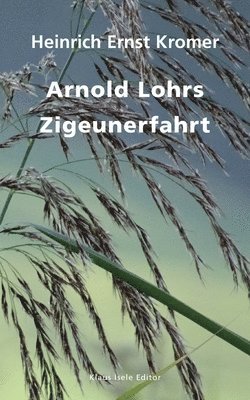 Arnold Lohrs Zigeunerfahrt 1