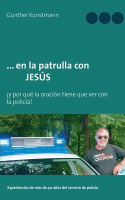 ... en la patrulla con JESÚS