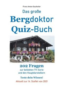 bokomslag Das groe Bergdoktor Quiz-Buch