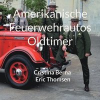 bokomslag Amerikanische Feuerwehrautos Oldtimer