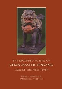 bokomslag The Recorded Sayings of Chan Master Fenyang Wude