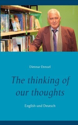 Dietmar Dressel - thinking of our thoughts, Häftad