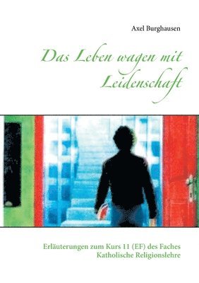 Das Leben wagen mit Leidenschaft 1