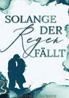 Solange der Regen fällt 1