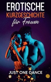 bokomslag Erotische Kurzgeschichte fr Frauen