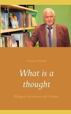 Dietmar Dressel - What is a thought, Häftad