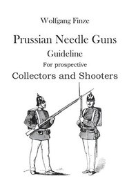 bokomslag Prussian Needle Guns