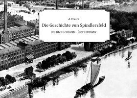 bokomslag Die Geschichte von Spindlersfeld