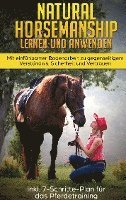 bokomslag Natural Horsemanship lernen und anwenden: Mit einfühlsamer Bodenarbeit zu gegenseitigem Verständnis, Sicherheit und Vertrauen - inkl. 7-Schritte-Plan für das Pferdetraining