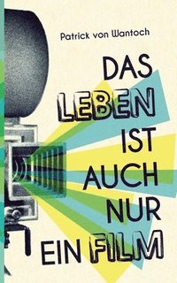 bokomslag Leben ist auch nur ein Film