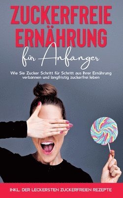 bokomslag Zuckerfreie Ernährung für Anfänger