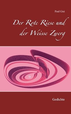 bokomslag Der Rote Riese und der Weisse Zwerg