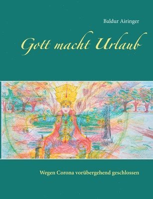 Gott macht Urlaub