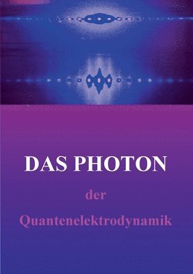 bokomslag "freie" Photon der Quantenelektrodynamik