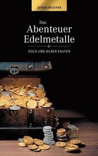 bokomslag Das Abenteuer Edelmetalle