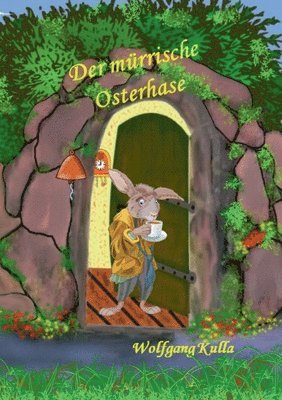 Der mrrische Osterhase - Eine Geschichte zum Osterfest 1