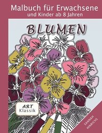 bokomslag Klassik Art Malbuch fr Erwachsene und Kinder ab 8 Jahren - Blumen