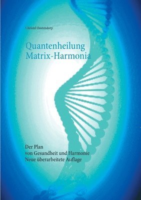 Quantenheilung Matrix-Harmonia 1