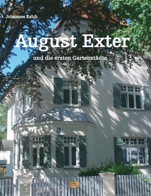 August Exter und die ersten Gartenstdte 1