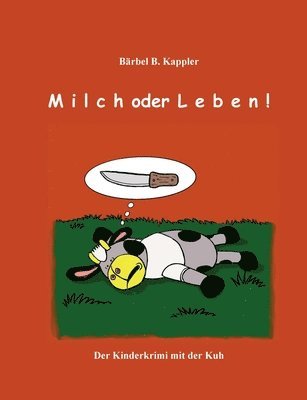 Milch oder Leben! 1