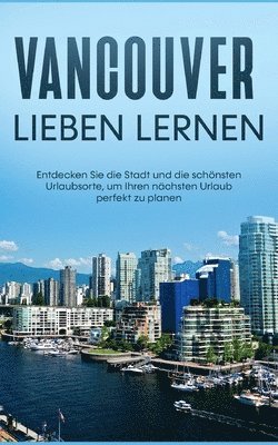 bokomslag Vancouver lieben lernen
