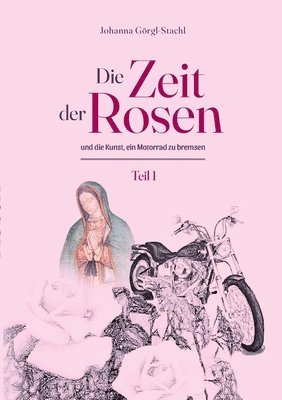 bokomslag Die Zeit der Rosen - Teil 1