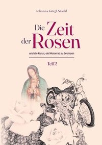 bokomslag Die Zeit der Rosen - Teil 2