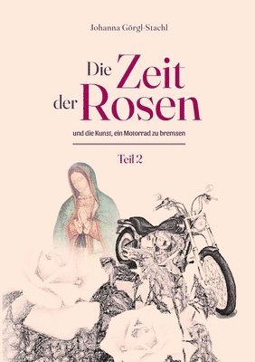 Die Zeit der Rosen - Teil 2 1